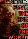 Vignettes from the End of the World - Jacob Haddon - 9781310563348