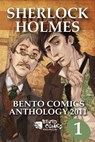Sherlock Holmes: Bento Comics Anthology 2011 [Part 1of2] - Bento Comics - 9781310577420