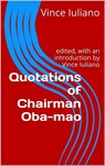 Quotations From Chairman Oba-mao - Vince Iuliano - 9781310580529