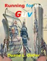 Running for the Guv - Duane L. Ostler - 9781310587061