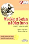 Wise Men of Gotham and Other Stories (ESL/EFL Version with Audio) - Qiliang Feng ; Various Sources - 9781310600173