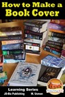How to Make a Book Cover - M. Usman - 9781310600500