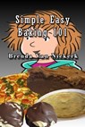 Simple Easy Baking 101 - Brenda Van Niekerk - 9781310612626