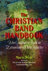 The Christian Band Handbook - Marie Wise - 9781310618949