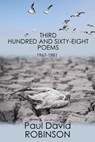 Third Hundred and Sixty-eight Poems - Paul David Robinson - 9781310625435