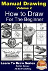 Manual Drawing Volume 2 For the Beginner - Adrian Sanqui - 9781310632914