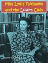 Miss Lydia Fairbanks and the Losers Club - Duane L. Ostler - 9781310641596