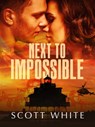 Next To Impossible - Scott White - 9781310645044