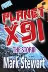 Planet X91 the Storm - Mark Stewart - 9781310651212