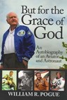 But for the Grace of God - William R. Pogue - 9781310652844