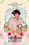 Fourth Hundred and Nine Poems 1981: 2002 - Paul David Robinson - 9781310663772