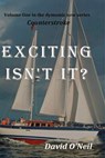 Exciting Isn't It? - David O'Neil - 9781310705762