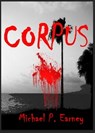 Corpus - Michael P. Earney - 9781310714757