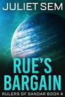 Rue's Bargain - Juliet Sem - 9781310730672
