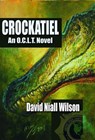 Crockatiel - An O.C.L.T. Novel - David Niall Wilson - 9781310739187