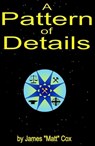 A Pattern of Details - James Matt Cox - 9781310754210
