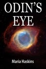 Odin's Eye - Maria Haskins - 9781310754524