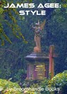 James Agee: Style - Broomhandle Books - 9781310767227