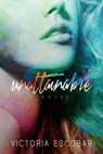 Unattainable - Victoria Escobar - 9781310783722
