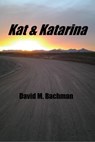 Kat & Katarina - David M. Bachman - 9781310796265