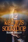 Kellyn's Sacrifice - Isabo Kelly - 9781310802201