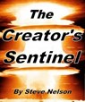 The Creator's Sentinel - Steve Nelson - 9781310814389