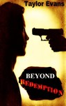 Beyond Redemption - Taylor Evans - 9781310824340