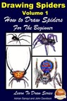 Drawing Spiders Volume 1: How to Draw Spiders For the Beginner - Adrian Sanqui ; John Davidson - 9781310827679