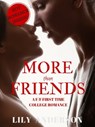 More Than Friends: A F/F First Time College Experience Erotica Story - Lily Anderson - 9781310853791