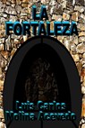 La Fortaleza - Luis Carlos Molina Acevedo - 9781310860232
