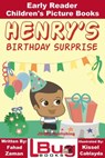 Henry's Birthday Surprise: Early Reader - Children's Picture Books - Mendon Cottage Books - 9781310860690