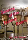Secrets of the Tasting Room - Jim Vance - 9781310876707