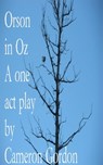 Orson in Oz - Cameron Gordon - 9781310877766