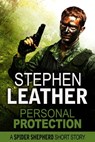 Personal Protection (A Spider Shepherd Short Story) - Stephen Leather - 9781310882401