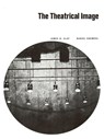 The Theatrical Image by Clay and Krempel - James H Clay - 9781310898013