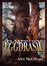Playing on Yggdrasil - Alex McGilvery - 9781310900839