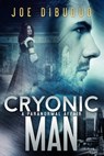 Cryonic Man: A Paranormal Affair - Joe DiBuduo - 9781310925016