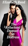 The Reluctant Damsel in Distress - Elizabeth Reed - 9781310941467