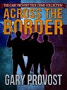 Across the Border - Gary Provost - 9781310973130