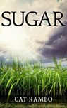 Sugar - Cat Rambo - 9781310977008