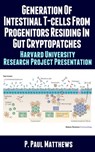 Generation of Intestinal T-Cells from Progenitors Residing in Gut Cryptopatches - P. Paul Matthews - 9781310997433