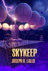 Skykeep - Joseph R. Lallo - 9781311012364