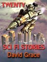 Twenty Sci Fi Stories - David Grace - 9781311014788
