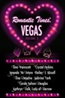 Romantic Times: Vegas - Volume 3 - Kathryn Falk ; Tina Wainscott ; Crystal Perkins ; Amanda McIntyre ; Hailey J. Bissell ; Tina DeSalvo ; Sabrina York ; Carole Nelson Douglas - 9781311018809