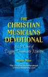 The Christian Musicians Devotional - Marie Wise - 9781311028358