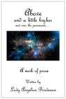 Above, and a Little Higher, and Over the Pavements… - Angelica Bordeaux - 9781311061706