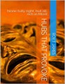 Hubs That Provoke - Roy T James - 9781311065827