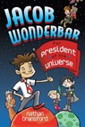 Jacob Wonderbar for President of the Universe - Nathan Bransford - 9781311094445