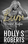 Burn - Holly S Roberts - 9781311116543