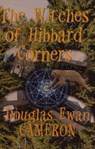 The Witches at Hibbard Corners - Douglas Ewan Cameron - 9781311128171